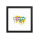 Be Creative - Framed poster - Art Work by trudesigns.shop