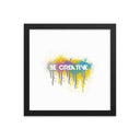 Be Creative - Framed poster - Art Work by trudesigns.shop